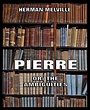 Pierre: Or, The Ambiguities • Classics of Fiction (English) • Jazzybee ...