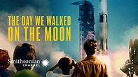 The Day We Walked on the Moon - Watch Full Movie on Paramount Plus