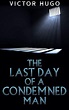 The Last Day of a Condemned Man by Victor Hugo, Paperback | Barnes & Noble®