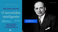 O INVESTIDOR INTELIGENTE - Benjamin Graham | Audiobook Completo - Parte ...