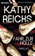 Kathy Reichs: Fahr zur Hölle (Taschenbuch) - portofrei bei eBook.de