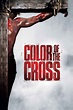 Color of the Cross Pictures - Rotten Tomatoes