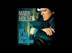 Mark Holden - Live at the George Ballroom (Full Live Performance) - YouTube