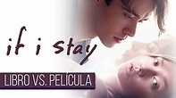IF I STAY / LIBRO VS. PELÍCULA - YouTube