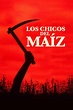 Los Chicos del Maíz, ver ahora en Filmin