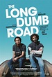 The Long Dumb Road Movie Poster - #495250