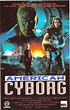 American Cyborg: Steel Warrior (1994) movie at MovieScore™