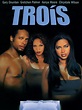 Trois Pictures - Rotten Tomatoes