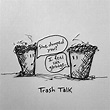 Trash Talk : r/funny