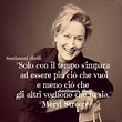 Pin by Pierre Houben on Meryl Streep | Inspirational quotes, Italian ...