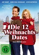 Die 12 Weihnachtsdates - Film 2011 - FILMSTARTS.de