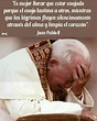 San Juan Pablo II Llorar | Frases religiosas, Frases bonitas, Frases sabias