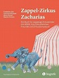 Zappel–Zirkus Zacharias - Ein Buch für zappelige Zirkuskinder mit ADHS ...