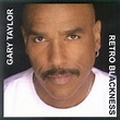 Album | Gary Taylor | Retro Blackness | Records | | | 2006