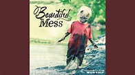 Beautiful Mess - YouTube