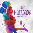 The Notebook – Broadway Musical – Original | IBDB