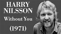Harry Nilsson - Without You - Legendas EN - PT-BR - YouTube