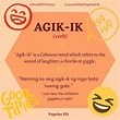 "Agik-ik" : A Cebuano Word [Philippine Language] | Filipino words ...