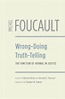 Wrong-Doing, Truth-Telling: The Function of Avowal in Justice, Foucault ...