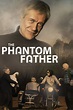 The Phantom Father | Rotten Tomatoes