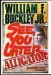 SEE YOU LATER ALLIGATOR | Jr. William F. Buckley | First edition