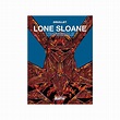 Druillet: Lone Sloane - L'integrale