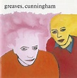 JOHN GREAVES Greaves, Cunningham reviews