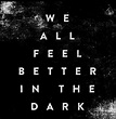 We All Feel Better In The Dark T-Shirt / Black – Future Past Clothing