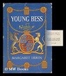 Young Bess by Irwin, Margaret: (1945) First Edition. | MW Books