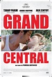 Grand Central (2013) - uniFrance Films