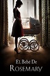 Watch El Bebé De Rosemary Online | 2014 Movie | Yidio