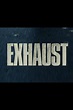 Exhaust (Film, 2020) — CinéSérie