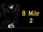 8 Mile 2 - YouTube