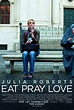 Eat, Pray, Love (2010) Poster #1 - Trailer Addict