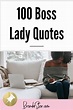 100 Motivational Boss Lady Quotes Every Fempreneur Should Read | Boss ...