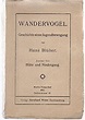 Wandervogel Geschichte Jugendbewegung by Hans Bluher, First Edition ...