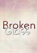 Broken Glass - película: Ver online completas en español