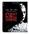 B'Twixt Now and Sunrise- The Authentic Cut (Blu-ray + Digital Copy ...