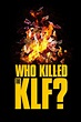 WHO KILLED THE KLF? - Cineramageddon