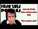 Para vosotros canto - Jose Luis Perales - YouTube