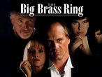 The Big Brass Ring (1999) - Rotten Tomatoes