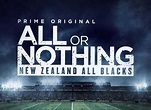 All or Nothing: New Zealand All Blacks TV Show Air Dates & Track ...