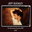 Rare Album : Jeff Buckley : “Live at the Knitting Factory, 1997 ...