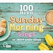 100 Hits: Sunday Morning Songs / Various (CD) - Walmart.com - Walmart.com