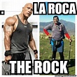 Meme Personalizado - . la roca The rock - 22312069