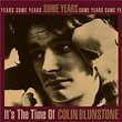 Colin Blunstone - Some Years: It's the Time of Colin Blunstone Album ...