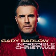 Incredible Christmas - song and lyrics by Gary Barlow | Spotify