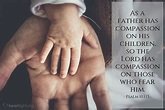Psalm 103:13 Illustrated: "As a father has compassion on his ...