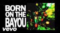 Creedence Clearwater Revival - Born On The Bayou (Official Lyric Video ...