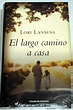 EL LARGO CAMINO A CASA - LANSENS LORI - Sinopsis del libro, reseñas ...